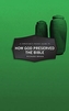Christian's Pocket Guide to How God Preserved the Bible