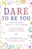 Dare to Be You
