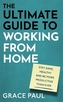 The Ultimate Guide to Working from Home