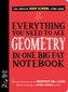 Everything You Need to Ace Geometry in One Big Fat Notebook