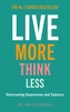 Live More Think Less