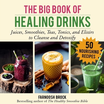 The Big Book of Healing Drinks