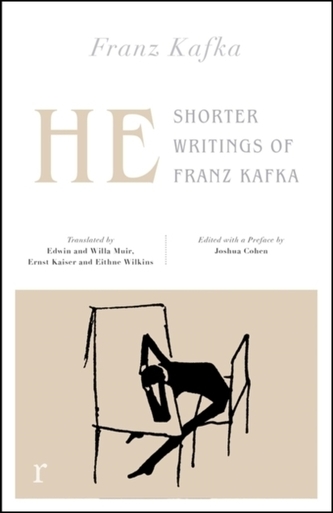 He: Shorter Writings of Franz Kafka  (riverrun editions)