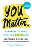 You Matter.