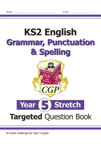 KS2 English Targeted Question Book: Challenging Grammar, Punctuation & Spelling - Year 5 Stretch