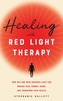 Healing With Red Light Therapy