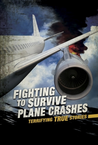 Fighting to Survive Plane Crashes
