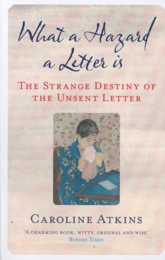 What a Hazard a Letter Is