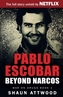PABLO ESCOBAR BEYOND NARCOS