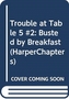 Trouble at Table 5 #2: Busted by Breakfast