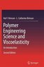 Polymer Engineering Science and Viscoelasticity