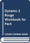 DYNAMO 2 ROUGE WORKBOOK FOR PACK