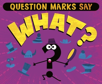 Question Marks Say What?