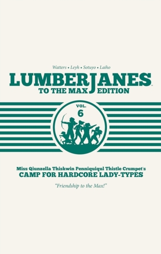 Lumberjanes: To the Max Vol. 6