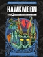 The Michael Moorcock Library: Hawkmoon: The History of the Runestaff 2 The James Cawthorn Collection