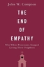 The End of Empathy