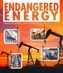 Endangered Energy