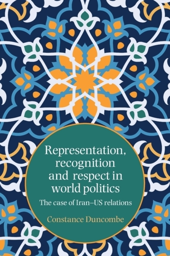 Representation, Recognition and Respect in World Politics