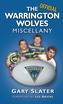 The Warrington Wolves Miscellany