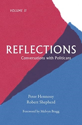 Reflections - Conversations with Politicians Volume II