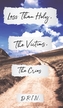Less Than Holy, The Victims, The Cries