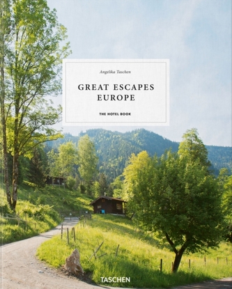 Great Escapes Europe. The Hotel Book, 2019 Edition