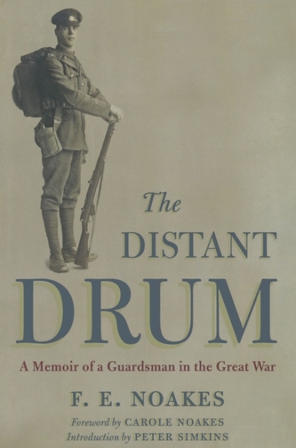 Distant Drum: a Memoir of a Guardsman in the Great War