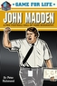 Game for Life: John Madden