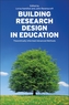 Building Research Design in Education
