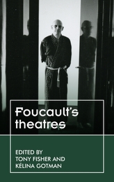 Foucault'S Theatres