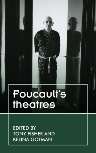 Foucault'S Theatres