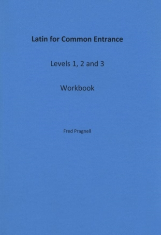 Latin for Common Entrance Levels 1, 2 and 3 Workbook