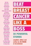 Beat Breast Cancer Like a Boss