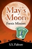 May's Moon: Fortis Mission