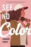 See No Color