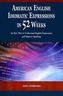 American English Idiomatic Expressions in 52 Weeks