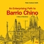 An Enterprising Path to Barrio Chino