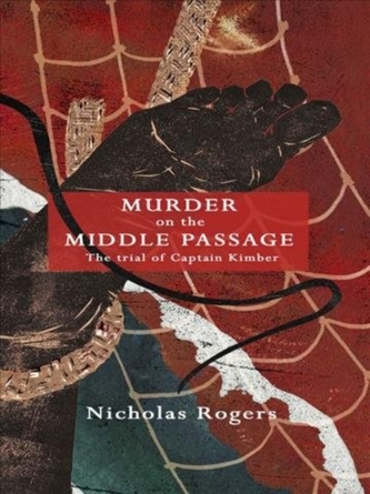 Murder on the Middle Passage - The Trial of Captain Kimber