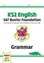 New KS2 English SAT Buster Foundation: Grammar (for the 2021 tests)