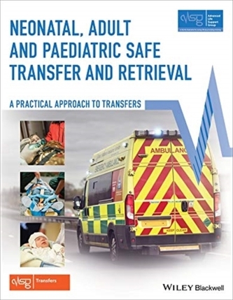 Neonatal, Adult and Paediatric Safe Transfer and Retrieval