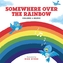 Somewhere Over the Rainbow