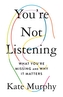 You're Not Listening