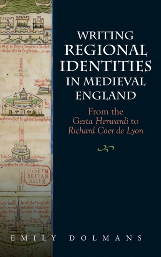 Writing Regional Identities in Medieval England - From the Gesta Herwardi to Richard Coer de Lyon