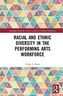 Racial and Ethnic Diversity in the Performing Arts Workforce