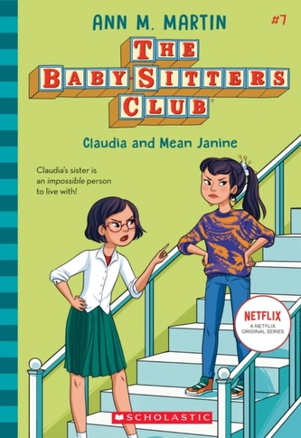 Claudia and Mean Janine (The Baby-sitters Club, 7)