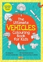 The Ultimate Vehicle Colouring Book for Kids