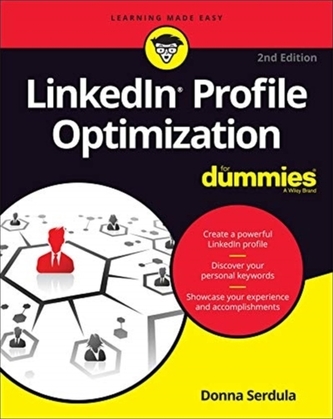 LinkedIn Profile Optimization For Dummies