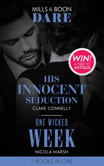 His Innocent Seduction / One Wicked Week