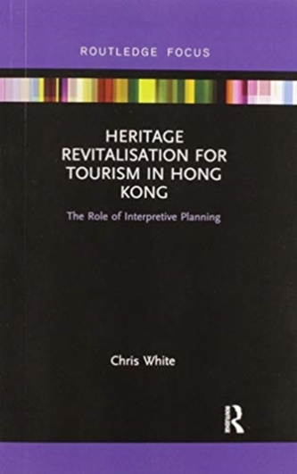 Heritage Revitalisation for Tourism in Hong Kong
