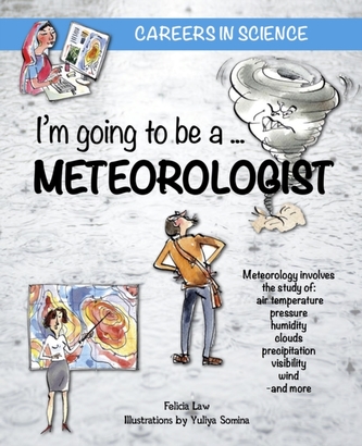 I'm going to be a Meteorologist